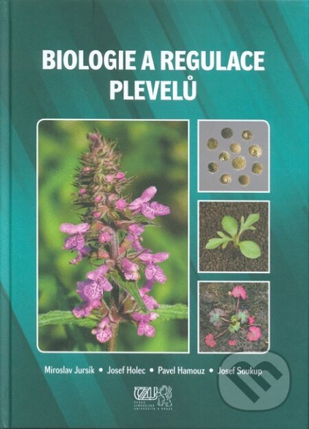 Kniha: Biologie a regulace plevelů (Miroslav Jursík). Kurent, 2018 Kniha: Biologie a regulace plevelů (Miroslav Jursík). Kurent, 2018