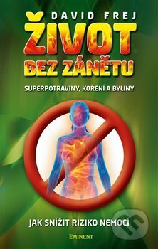 Kniha: Život bez zánětu (David Frej). Eminent, 2019 Kniha: Život bez zánětu (David Frej). Eminent, 2019