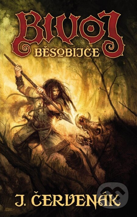 E-kniha: Bivoj Běsobijce (Juraj Červenák). Brokilon, 2008 E-kniha: Bivoj Běsobijce (Juraj Červenák). Brokilon, 2008