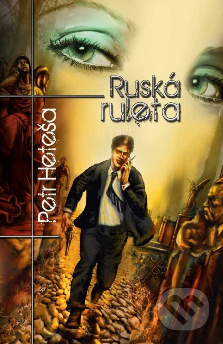 E-kniha: Ruská ruleta (Petr Heteša). Brokilon, 2011 E-kniha: Ruská ruleta (Petr Heteša). Brokilon, 2011
