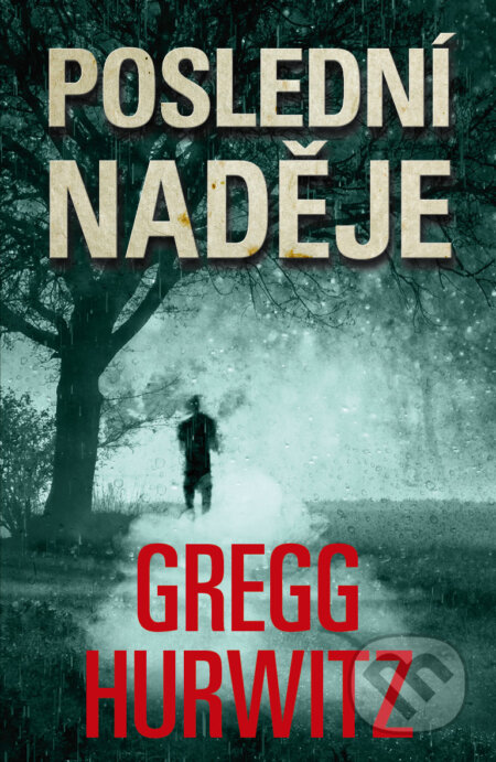 E-kniha: Poslední naděje (Gregg Hurwitz). Talpress, 2018 E-kniha: Poslední naděje (Gregg Hurwitz). Talpress, 2018