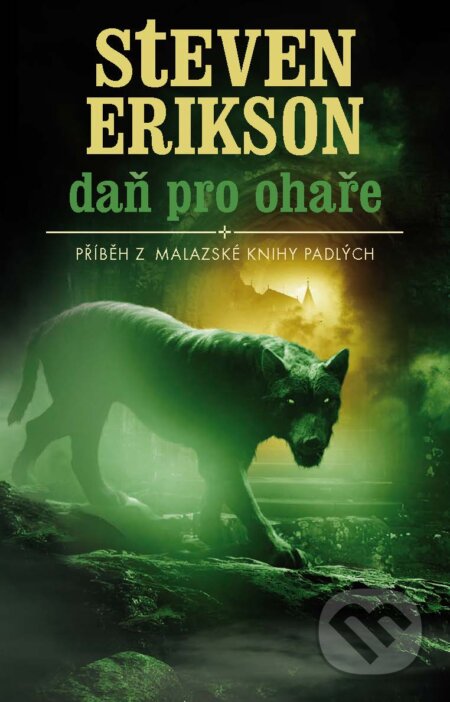 E-kniha: Daň pro ohaře (Steven Erikson). Talpress, 2010 E-kniha: Daň pro ohaře (Steven Erikson). Talpress, 2010