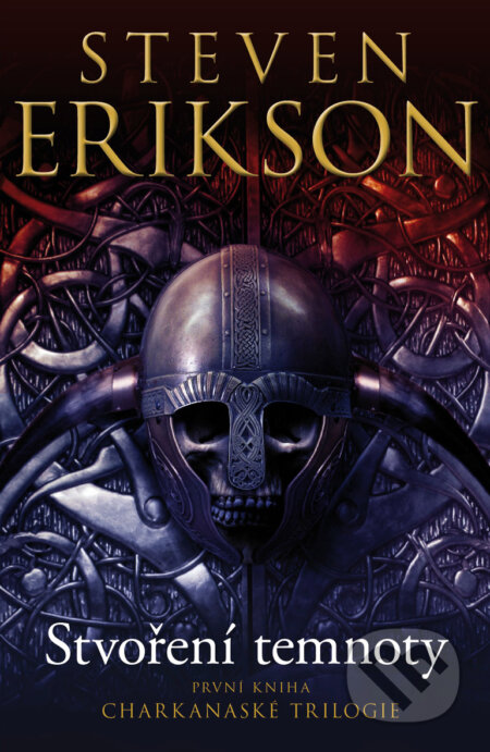 E-kniha: Stvoření temnoty (Steven Erikson). Talpress, 2016 E-kniha: Stvoření temnoty (Steven Erikson). Talpress, 2016