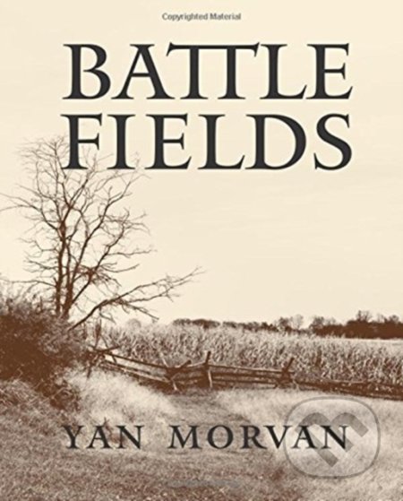 Kniha: Battlefields (Yan Morvan). Abbeville, 2018 Kniha: Battlefields (Yan Morvan). Abbeville, 2018