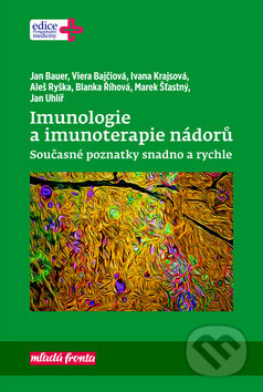 Kniha: Imunologie a imunoterapie nádorů (Ivana Krajsová, Jan Bauer a Viera Bajčiová). Mladá fronta, 2019 Kniha: Imunologie a imunoterapie nádorů (Ivana Krajsová, Jan Bauer a Viera Bajčiová). Mladá fronta, 2019