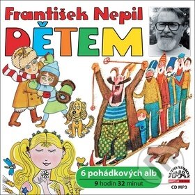 Audiokniha: František Nepil Dětem (František Filip..., František Nepil, Iva Janžurová, Jiří Sovák a Jiřina Bohdalová). Supraphon, 2017 Audiokniha: František Nepil Dětem (František Filip..., František Nepil, Iva Janžurová, Jiří Sovák a Jiřina Bohdalová). Supraphon, 2017