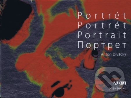 Kniha: Portrét (Anton Divácký). AD71, 2019 Kniha: Portrét (Anton Divácký). AD71, 2019
