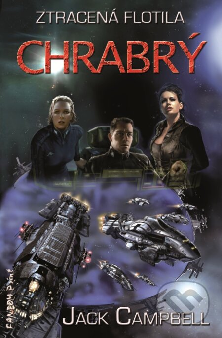 E-kniha: Chrabrý (Jack Campbell). FANTOM Print, 2012 E-kniha: Chrabrý (Jack Campbell). FANTOM Print, 2012