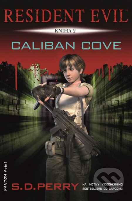 E-kniha: Caliban Cove (S.D. Perry). FANTOM Print, 2015 E-kniha: Caliban Cove (S.D. Perry). FANTOM Print, 2015