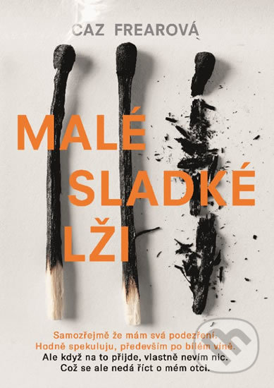 Kniha: Malé sladké lži (Caz Frear). Grada, 2019 Kniha: Malé sladké lži (Caz Frear). Grada, 2019