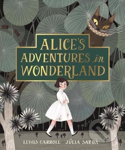 Kniha: Alice's Adventures in Wonderland (Lewis Carroll). Pan Macmillan, 2019 Kniha: Alice's Adventures in Wonderland (Lewis Carroll). Pan Macmillan, 2019