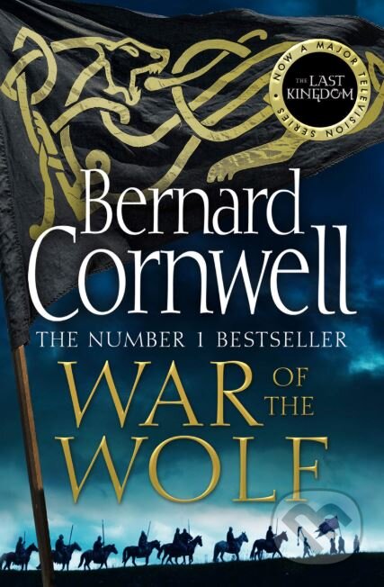 Kniha: War of the Wolf (Bernard Cornwell). HarperCollins, 2019 Kniha: War of the Wolf (Bernard Cornwell). HarperCollins, 2019