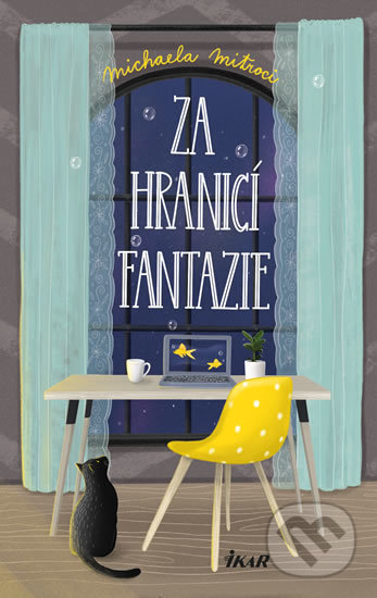 Kniha: Za hranicí fantazie (Michaela Mitroci). Ikar CZ, 2019 Kniha: Za hranicí fantazie (Michaela Mitroci). Ikar CZ, 2019