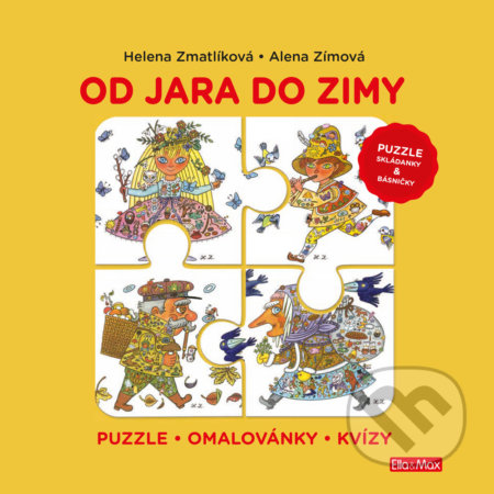 Kniha: Od jara do zimy (puzzle, skládanky a básničky) (Alena Zímová a Helena Zmatlíková). Ella & Max, 2019 Kniha: Od jara do zimy (puzzle, skládanky a básničky) (Alena Zímová a Helena Zmatlíková). Ella & Max, 2019