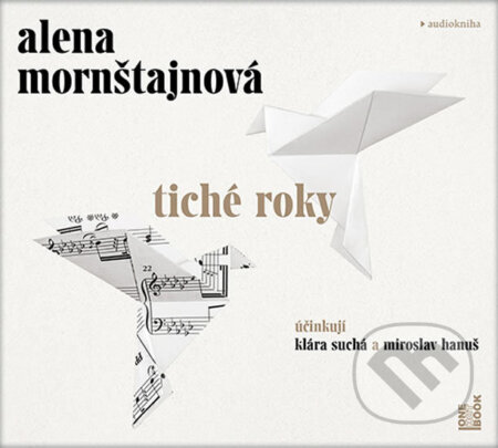 Audiokniha: Tiché roky (audiokniha) (Alena Mornštajnová). OneHotBook, 2019 Audiokniha: Tiché roky (audiokniha) (Alena Mornštajnová). OneHotBook, 2019