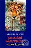 Kniha: Jaguáří moudrost. Mayský horoskop (Ken Johnson). Nakladatelství Aurora, 2001 Kniha: Jaguáří moudrost. Mayský horoskop (Ken Johnson). Nakladatelství Aurora, 2001