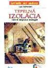 Kniha: Tepelná izolácia - nová úspora energie (Uwe Kollmorgen). Ikar, 1998 Kniha: Tepelná izolácia - nová úspora energie (Uwe Kollmorgen). Ikar, 1998