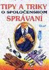 Kniha: Tipy a triky o spoločenskom správaní (Georg Incze). Ikar, 1999 Kniha: Tipy a triky o spoločenskom správaní (Georg Incze). Ikar, 1999