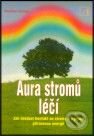 Kniha: Aura stromů léčí (Manfred Himmel). Alternativa, 2001 Kniha: Aura stromů léčí (Manfred Himmel). Alternativa, 2001