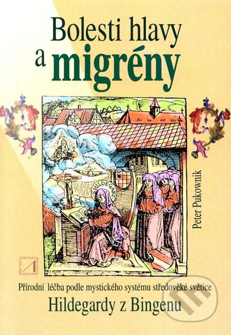 Kniha: Bolesti hlavy a migrény (Peter Pukownik). Alternativa, 2001 Kniha: Bolesti hlavy a migrény (Peter Pukownik). Alternativa, 2001