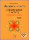Kniha: Meditace vhledu - cesta moudrosti a svobody (Joseph Goldstein). Alternativa, 2001 Kniha: Meditace vhledu - cesta moudrosti a svobody (Joseph Goldstein). Alternativa, 2001