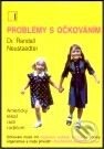 Kniha: Problémy s očkováním (Randall Neustaedter). Alternativa, 2001 Kniha: Problémy s očkováním (Randall Neustaedter). Alternativa, 2001