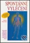 Kniha: Spontánní vyléčení (Andrew Weil). Alternativa, 2001 Kniha: Spontánní vyléčení (Andrew Weil). Alternativa, 2001