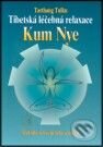 Kniha: Tibetská léčebná relaxace Kum Nye (Tarthang Tulku). Alternativa, 2001 Kniha: Tibetská léčebná relaxace Kum Nye (Tarthang Tulku). Alternativa, 2001