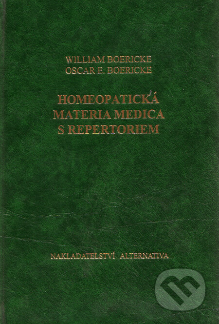 Kniha: Homeopatická materia medica s repertoriem (Oscar Boericke a William Boericke). Alternativa, 2006 Kniha: Homeopatická materia medica s repertoriem (Oscar Boericke a William Boericke). Alternativa, 2006
