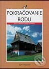 Kniha: Pokračovanie rodu (Igor Krpelán). Jaga group, 2001 Kniha: Pokračovanie rodu (Igor Krpelán). Jaga group, 2001