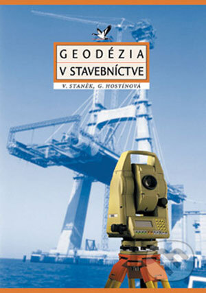 Kniha: Geodézia v stavebníctve (Gabriela Hostinová a Vlastimil Staněk). Jaga group, 2001 Kniha: Geodézia v stavebníctve (Gabriela Hostinová a Vlastimil Staněk). Jaga group, 2001