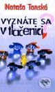 Kniha: Vyznáte sa v tlačenici? (Nataša Tanská). Ikar, 1999 Kniha: Vyznáte sa v tlačenici? (Nataša Tanská). Ikar, 1999