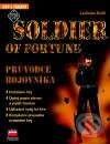 Kniha: Soldier of Fortune - Průvodce bojovníka (Ladislav Valík ml.). Computer Press, 2001 Kniha: Soldier of Fortune - Průvodce bojovníka (Ladislav Valík ml.). Computer Press, 2001