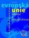 Kniha: Evropská unie - odvětví a infrastruktura (Marie Jurová). Computer Press, 2001 Kniha: Evropská unie - odvětví a infrastruktura (Marie Jurová). Computer Press, 2001