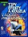 Kniha: Tipy efekty a kouzla v Adobe Photoshopu (Jan Křenek, Jiří Fotr a Martin Vlach). Computer Press, 2001 Kniha: Tipy efekty a kouzla v Adobe Photoshopu (Jan Křenek, Jiří Fotr a Martin Vlach). Computer Press, 2001
