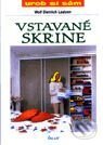 Kniha: Vstavané skrine - ľahko a jednoducho (Wolf Dietrich Laatzen). Ikar, 2000 Kniha: Vstavané skrine - ľahko a jednoducho (Wolf Dietrich Laatzen). Ikar, 2000