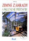 Kniha: Zimné záhrady a sklenené prístavby (Autorský kolektiv). Ikar, 2000 Kniha: Zimné záhrady a sklenené prístavby (Autorský kolektiv). Ikar, 2000
