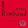 Kniha: Sezóna v pekle, Iluminace (Arthur Rimbaud). Tichá Byzanc Kniha: Sezóna v pekle, Iluminace (Arthur Rimbaud). Tichá Byzanc