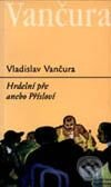 Kniha: Hrdelní pře anebo přísloví (Vladislav Vančura). Garamond Kniha: Hrdelní pře anebo přísloví (Vladislav Vančura). Garamond