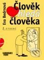 Kniha: Člověk hledá člověka (Eva Bedrnová). Management Press, 2001 Kniha: Člověk hledá člověka (Eva Bedrnová). Management Press, 2001