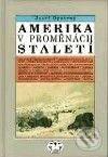 Kniha: Amerika v proměnách staletí (J. Opatrný). Libri, 2001 Kniha: Amerika v proměnách staletí (J. Opatrný). Libri, 2001