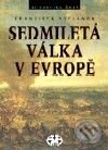 Kniha: Sedmiletá válka v Evropě (František Stellner). Libri, 2001 Kniha: Sedmiletá válka v Evropě (František Stellner). Libri, 2001