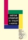 Kniha: Světové literatury 20. století v kostce (I. Pospíšil a kolektív). Libri, 2001 Kniha: Světové literatury 20. století v kostce (I. Pospíšil a kolektív). Libri, 2001