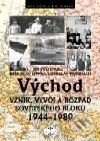 Kniha: Východ (B. Litera, J. Vykoukal a M. Tejchman). Libri, 2001 Kniha: Východ (B. Litera, J. Vykoukal a M. Tejchman). Libri, 2001