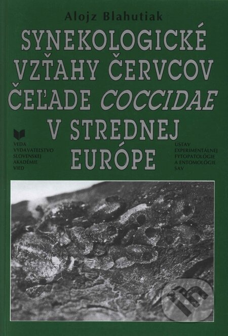 Kniha: Synekologické vzťahy červcov čeľade Coccidae v strednej Európe (Alojz Blahutiak). VEDA, 1998 Kniha: Synekologické vzťahy červcov čeľade Coccidae v strednej Európe (Alojz Blahutiak). VEDA, 1998