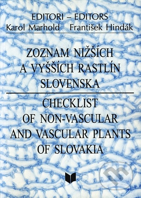 Kniha: Zoznam nižších a vyšších rastlín Slovenska (Karol Marhold a František Hindák). VEDA, 1998 Kniha: Zoznam nižších a vyšších rastlín Slovenska (Karol Marhold a František Hindák). VEDA, 1998