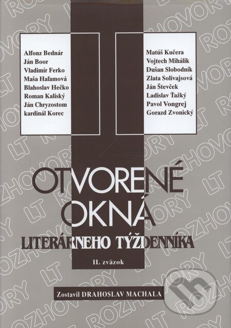 Kniha: Otvorené okná literárneho týždenníka II. (Drahoslav Machala). Slovenské literárne centrum, 2001 Kniha: Otvorené okná literárneho týždenníka II. (Drahoslav Machala). Slovenské literárne centrum, 2001