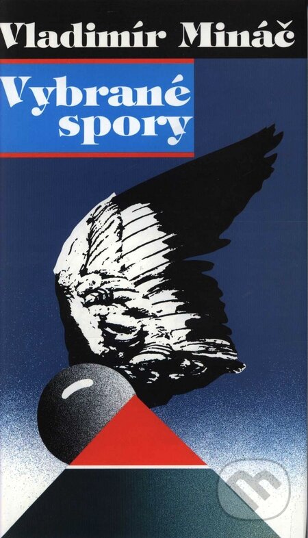 Kniha: Vybrané spory (Vladimír Mináč). Slovenské literárne centrum, 2001 Kniha: Vybrané spory (Vladimír Mináč). Slovenské literárne centrum, 2001