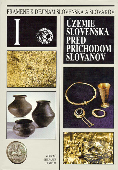 Kniha: Územie Slovenska pred príchodom Slovanov (Autorský kolektív). Slovenské literárne centrum, 1998 Kniha: Územie Slovenska pred príchodom Slovanov (Autorský kolektív). Slovenské literárne centrum, 1998