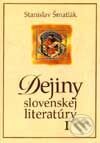 Kniha: Dejiny slovenskej literatúry I (Stanislav Šmatlák). Slovenské literárne centrum Kniha: Dejiny slovenskej literatúry I (Stanislav Šmatlák). Slovenské literárne centrum